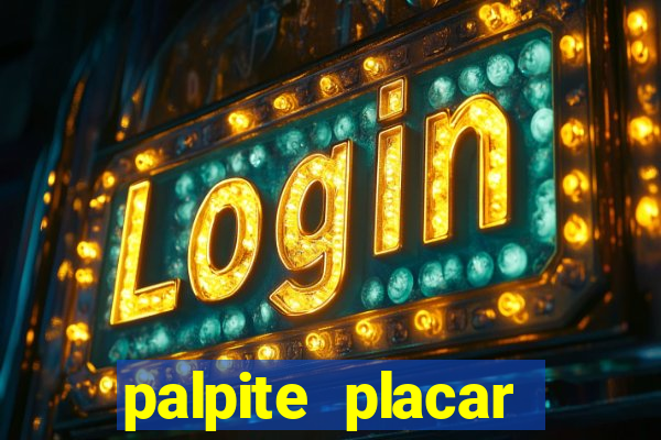 palpite placar exato de hoje